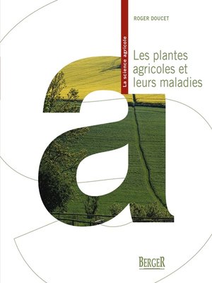 cover image of Les plantes agricoles et leurs maladies